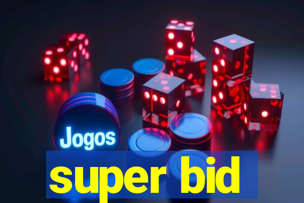 super bid